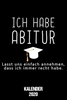 Paperback Kalender 2020 Abitur: Abitur Terminkalender als lustiges Geschenk f?r Abiturienten Jahreskalender 2020 A5 1 Woche 2 Seiten / 6x9 Zoll 120 Se [German] Book