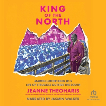 Audio CD King of the North: Martin Luther King Jr.'s Life of Struggle Outside of the South Book