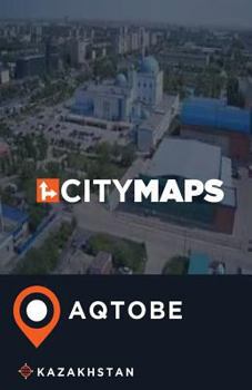 City Maps Aqtobe Kazakhstan