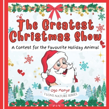 Paperback The Greatest Christmas Show: A Quest for the Favourite Holiday Animal Book
