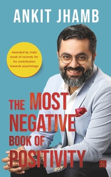 Paperback The Most Negative Book of Positivity Book