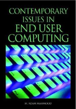 Paperback Contemporary Issues in End User Computing (Advances in End User Computing Series) Book