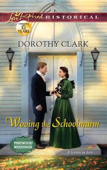 Wooing the Schoolmarm - Book #1 of the Pinewood Weddings