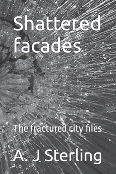 Paperback Shattered facades: The fractured city files Book