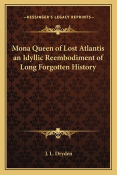 Mona Queen of Lost Atlantis an Idyllic Reembodiment of Long Forgotten History