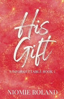 His Gift (Unforgettable)