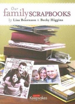 Our Family Scrapbooks (Creating Keepsakes) (Creating Keepsakes) - Book  of the Creating Keepsakes
