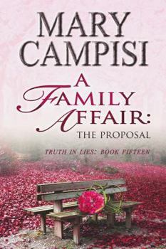 Paperback A Family Affair: The Proposal (Truth In Lies) Book