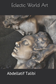 Paperback Eclectic World Art: Beholding the World via Art Book