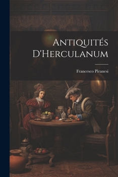 Paperback Antiquités D'Herculanum [French] Book