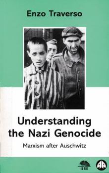Paperback Understanding The Nazi Genocide: Marxism after Auschwitz Book