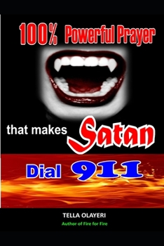 Paperback 100% Powerful Prayer That Makes Satan Dial 911 Book