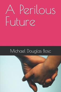 Paperback A Perilous Future Book