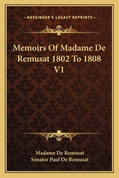 Paperback Memoirs Of Madame De Remusat 1802 To 1808 V1 Book