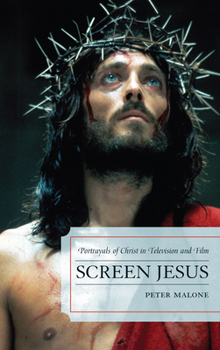 Hardcover Screen Jesus: Portrayals of Christ in Television and Film Book