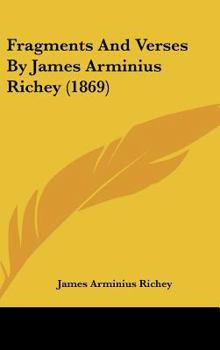 Hardcover Fragments and Verses by James Arminius Richey (1869) Book