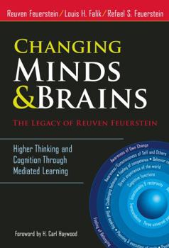 Paperback Changing Minds and Brains--The Legacy of Reuven Feuerstein: Higher Thinking and Cognition Through Mediated Learning Book