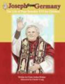 Hardcover Joseph from Germany: The Life of Pope Benedict XVI for Children Book