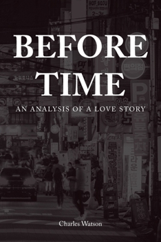 Paperback Before Time: An Analysis of a Love Story Book