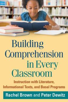 Paperback Building Comprehension in Every Classroom: Instruction with Literature, Informational Texts, and Basal Programs Book