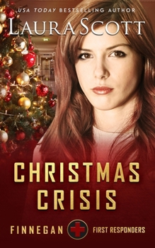 Christmas Crisis: A Christian Romantic Suspense (Finnegan First Responders) - Book #9 of the Finnegan First Responders