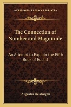 Paperback The Connection of Number and Magnitude: An Attempt to Explain the Fifth Book of Euclid Book