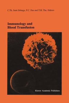Immunology and Blood Transfusion: Proceedings of the Seventeenth International Symposium on Blood Transfusion, Groningen 1992, organized by the Red ... in Hematology and Immunology, 28)