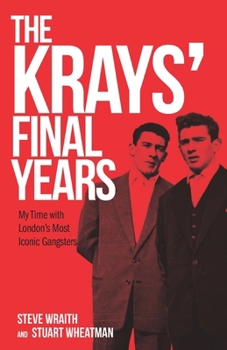 Paperback The Krays' Final Years: My Time with London's Most Iconic Gangsters Book