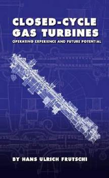 Paperback Closed-Cycle Gas Turbines: Operating Experience and Future Potential Book