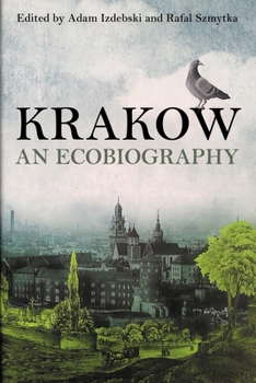 Hardcover Krakow: An Ecobiography Book