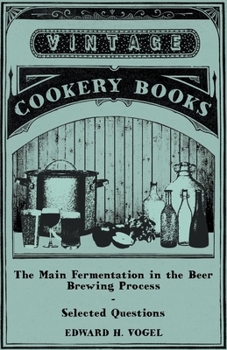 Paperback The Main Fermentation in the Beer Brewing Process - Selected Questions Book