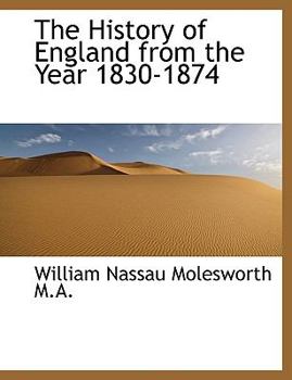 Paperback The History of England from the Year 1830-1874 Book