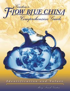 Hardcover Gaslon's Flow Blue China Comprehensive Guide: Identification and Values Book