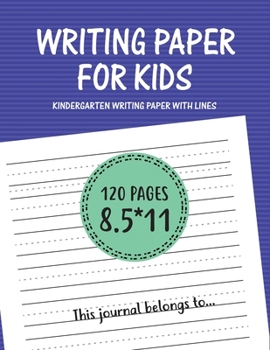 Paperback Writing Paper for kids - Kindergarten writing paper with lines: handwriting practice books for kids, practice writing letters for kids, handwriting wi Book