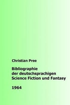 Paperback Bibliographie der deutschsprachigen Science Fiction und Fantasy 1964 [German] Book