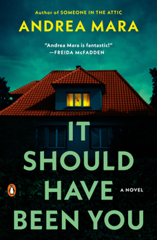 It Should Have Been You: A Novel