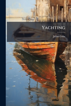 Paperback Yachting: Historical Sketches Of The Sport Book