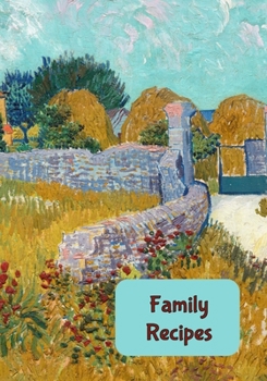 Family Recipes: Blank Recipe Journal to Write in for Women, Food Cookbook Design, Record all Your Special Recipes and Notes for Your Favorite Recipes, Stone Wall with Wild Flowers on Turquoise