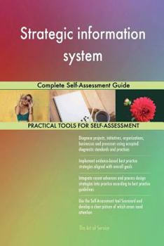 Paperback Strategic information system: Complete Self-Assessment Guide Book