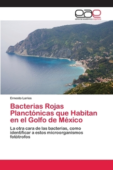 Paperback Bacterias Rojas Planctónicas que Habitan en el Golfo de México [Spanish] Book