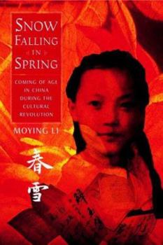 Hardcover Snow Falling in Spring: Coming of Age in China During the Cultural Revolution Book