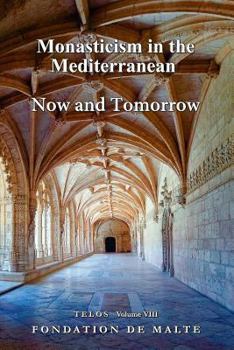 Paperback Telos VIII - Monasticism in the Mediterranean. Now and Tomorrow Book