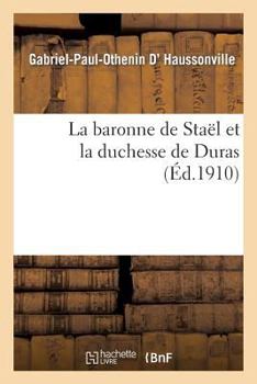 Paperback La Baronne de Staël Et La Duchesse de Duras [French] Book