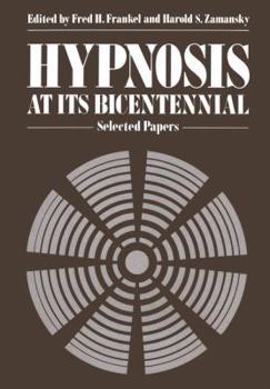 Paperback Hypnosis at Its Bicentennial: Selected Papers Book