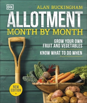 Hardcover Allotment Month By Month: Grow your Own Fruit and Vegetables, Know What to do When Book