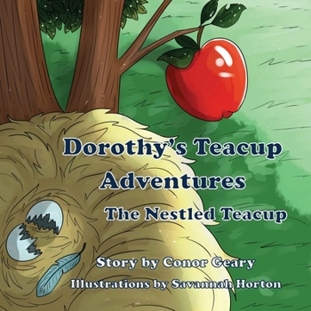 Paperback Dorothy's Great Teacup Adventures: The Nestled Teacup Book