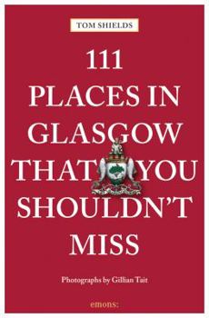 Paperback 111 Places in Glasgow That You Shouldn't Miss Book