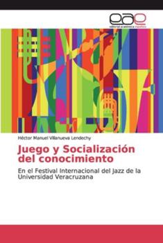 Paperback Juego y Socialización del conocimiento [Spanish] Book