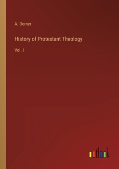 Paperback History of Protestant Theology: Vol. I Book