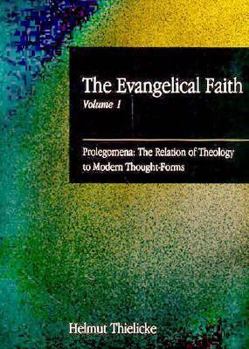 Paperback The Evangelical Faith: Prolegomena (The Evangelical Faith , Vol 1) Book